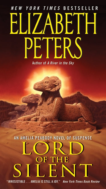 Lord of the Silent: An Amelia Peabody Novel of Suspense