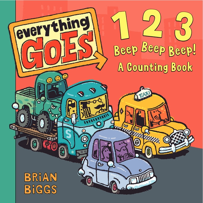 Everything Goes: 123 Beep Beep Beep!: A Counting Book