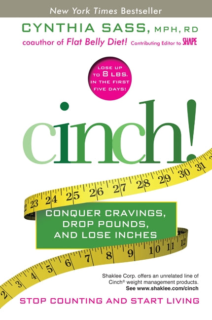 Cinch!: Conquer Cravings, Drop Pounds, and Lose Inches