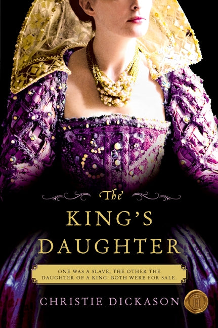 The King's Daughter: A Novel