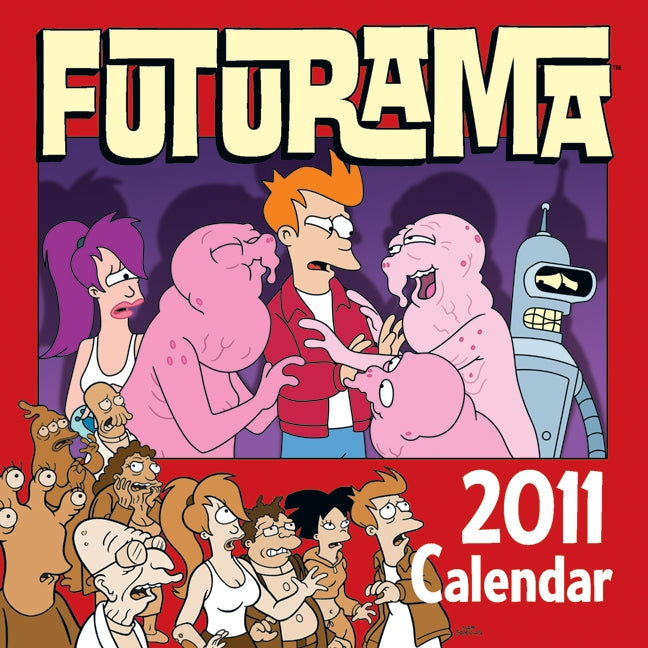 Futurama 2011 Wall Calendar