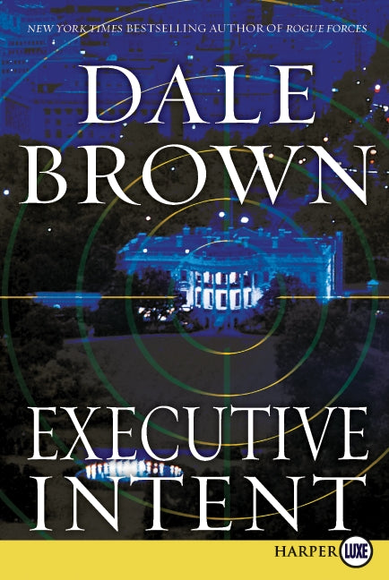 Executive Intent: A Novel