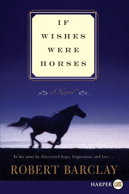 If Wishes Were Horses: A Novel