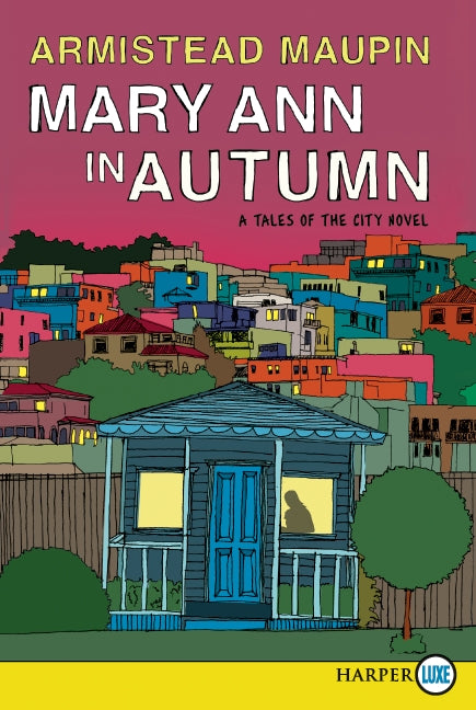 Mary Ann in Autumn: A Tales of the City Novel