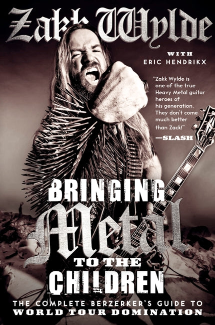Bringing Metal to the Children: The Complete Berzerker's Guide to World Tour Domination