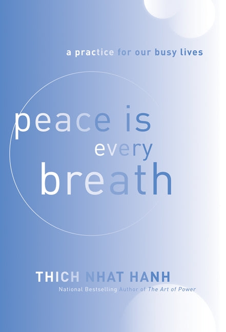 Peace Is Every Breath