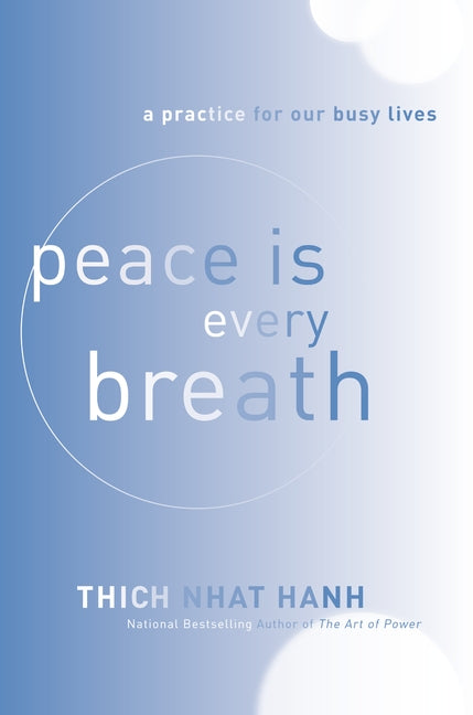 Peace Is Every Breath