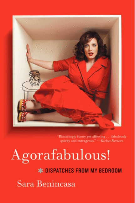 Agorafabulous!: Dispatches from My Bedroom