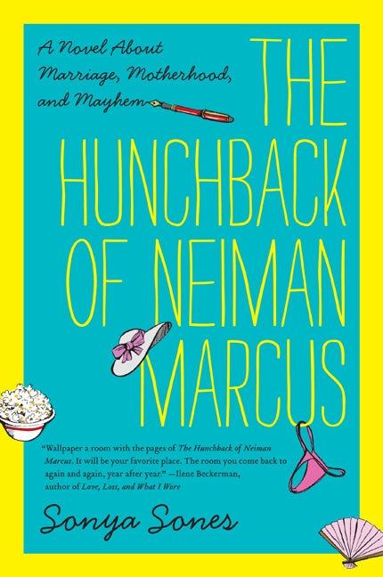 The Hunchback of Neiman Marcus: A Novel About Marriage, Motherhood, and Mayhem