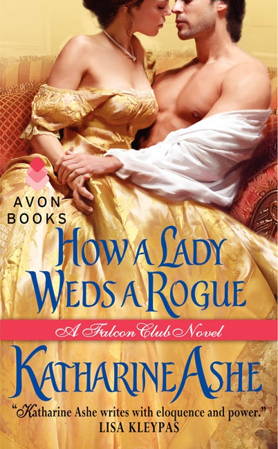 How a Lady Weds a Rogue: A Falcon Club Novel
