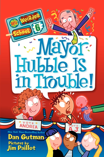 My Weirder School #6: Mayor Hubble Is in Trouble!