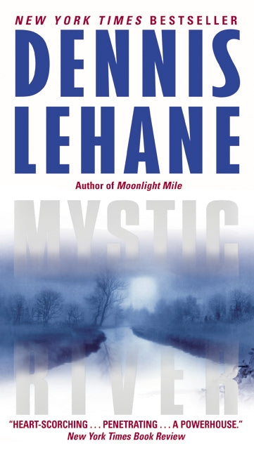 Mystic River: A Novel