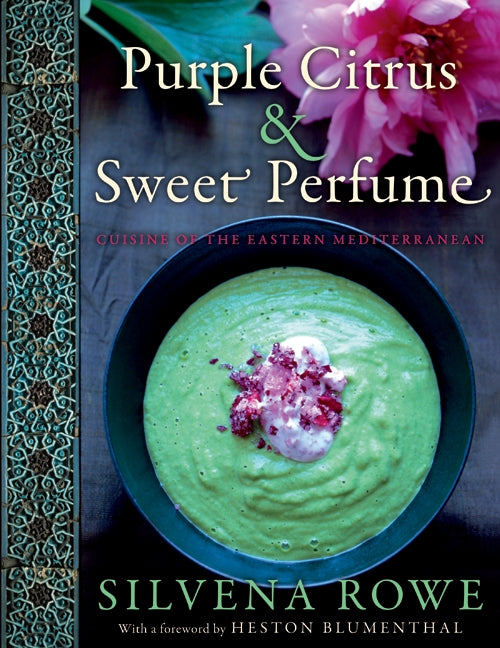 Purple Citrus and Sweet Perfume: Cuisine of the Eastern Mediterranean
