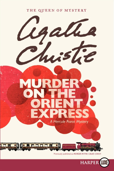 Murder on the Orient Express: A Hercule Poirot Mystery: The Official Authorized Edition