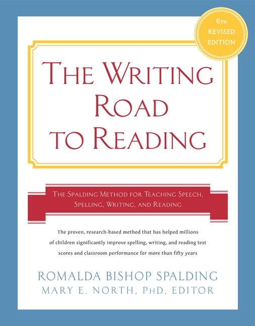 Writing Road to Reading 6th Rev Ed.: The Spalding Method for Teaching Speech, Spelling, Writing, and Reading