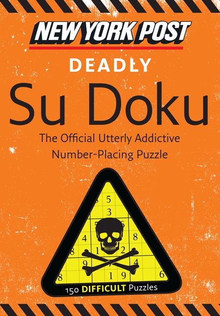 New York Post Deadly Su Doku: 150 Difficult Puzzles