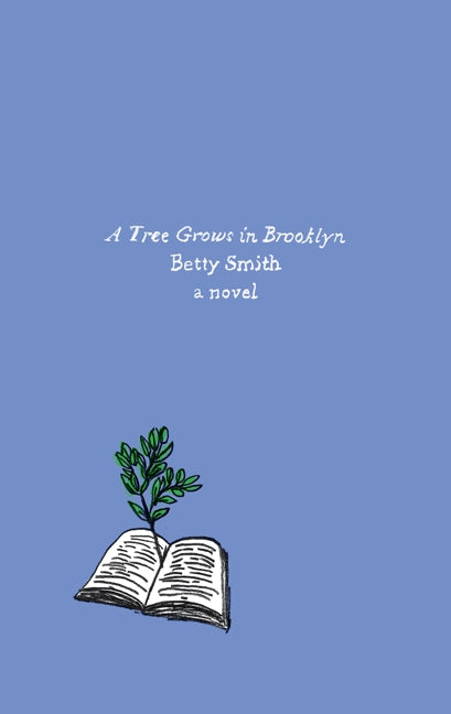 A Tree Grows in Brooklyn: A Novel