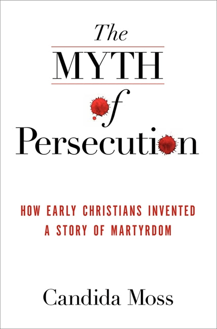 The Myth of Persecution