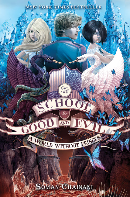 The School for Good and Evil #2: A World without Princes: Now a Netflix Originals Movie