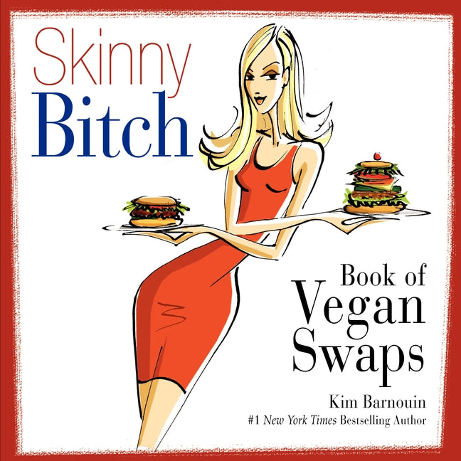 Skinny Bitch Book of Vegan Swaps