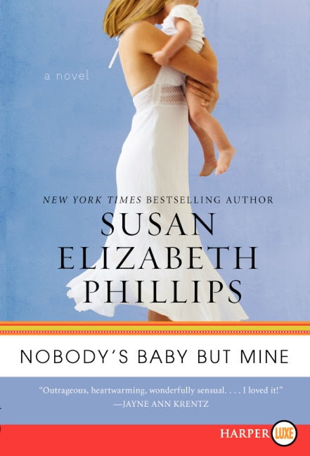 Nobody's Baby But Mine: A Novel
