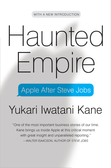 Haunted Empire: Apple After Steve Jobs