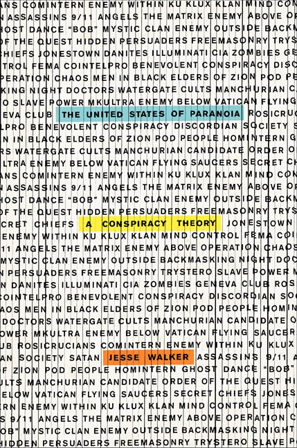 The United States of Paranoia: A Conspiracy Theory