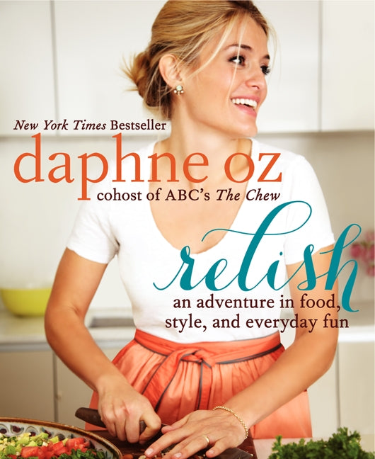 Relish: An Adventure in Food, Style, and Everyday Fun