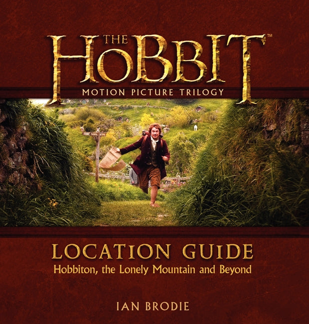 The Hobbit Motion Picture Trilogy Location Guide: Hobbiton, the Lonely Mountain and Beyond