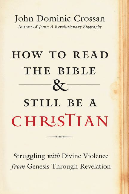 How to Read the Bible and Still Be a Christian