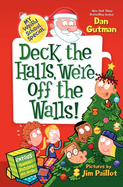 My Weird School Special: Deck the Halls, We're Off the Walls!: A Christmas Holiday Book for Kids