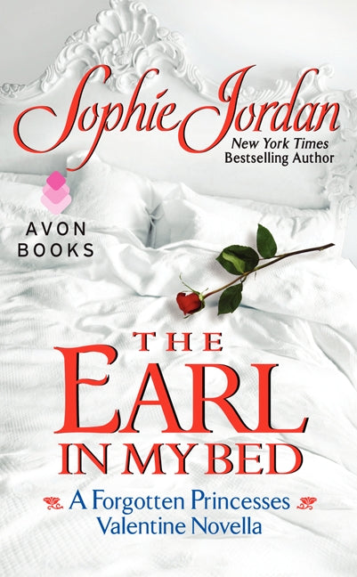 The Earl in My Bed: A Forgotten Princesses Valentine Novella