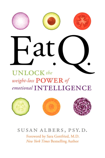 Eat Q: Unlock the Weight-Loss Power of Emotional Intelligence