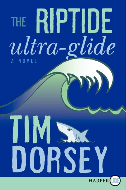 The Riptide Ultra-Glide: A Novel