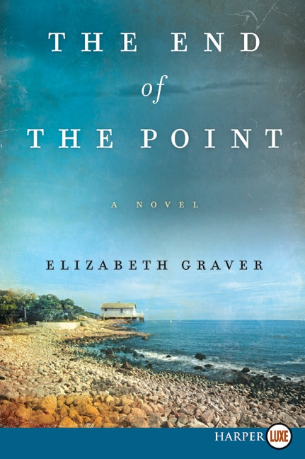 The End of the Point: A Novel