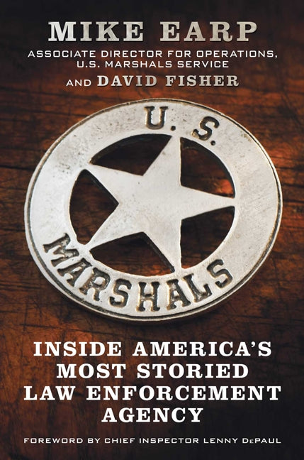 U.S. Marshals: Inside America's Most Storied Law Enforcement Agency