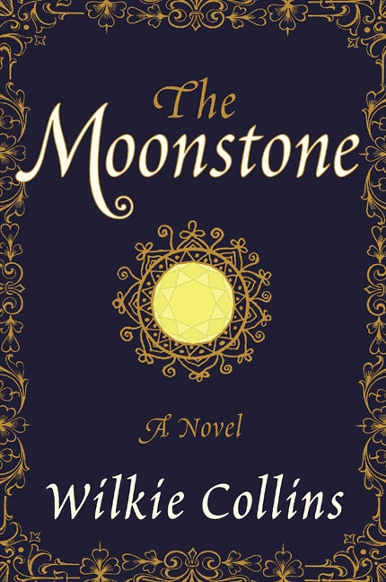 The Moonstone: A Novel