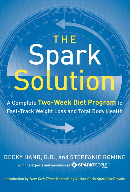 The Spark Solution: A Complete Two-Week Diet Program to Fast-Track Weight Loss and Total Body Health