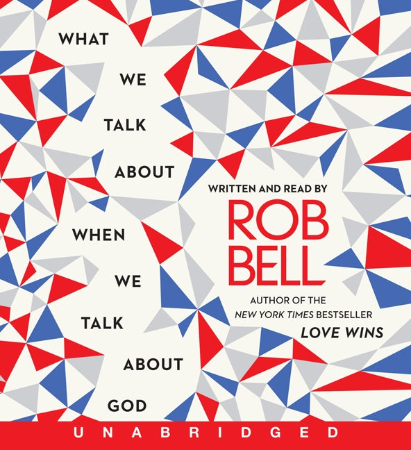 What We Talk About When We Talk About God CD