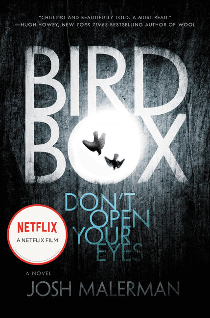 Bird Box: A  Novel