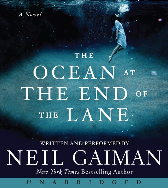 The Ocean at the End of the Lane: A Novel