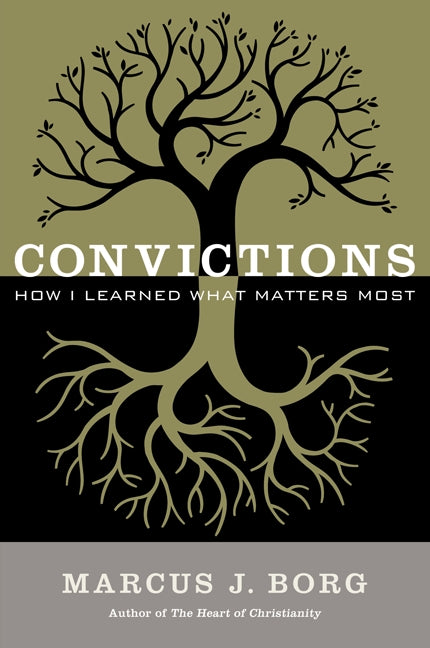 Convictions: How I Learned What Matters Most
