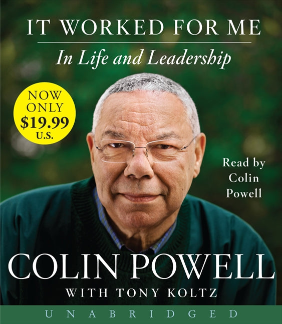 It Worked For Me: In Life and Leadership