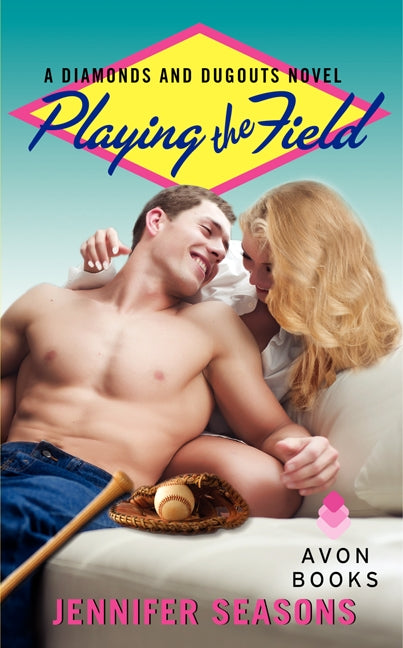 Playing the Field: A Diamonds and Dugouts Novel