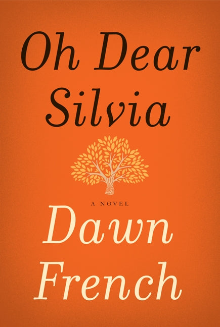 Oh Dear Silvia: A Novel