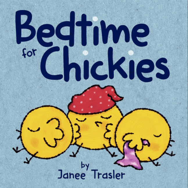 Bedtime for Chickies: An Easter And Springtime Book For Kids
