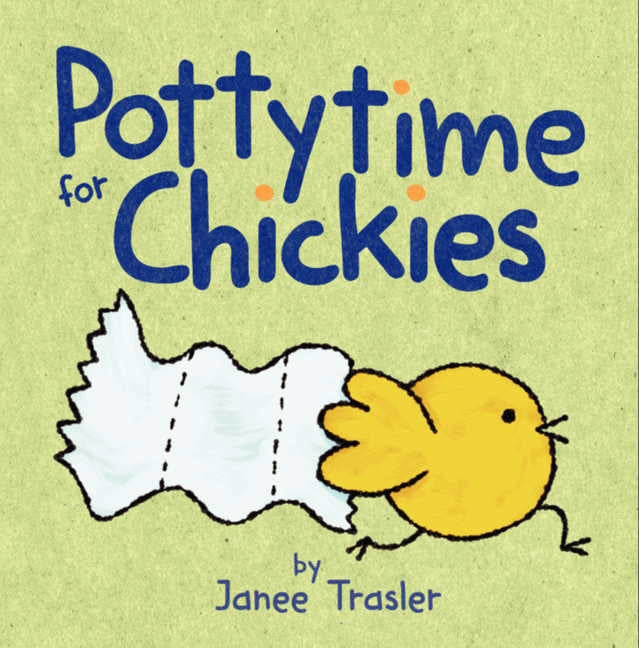 Pottytime for Chickies: A Springtime Book For Kids