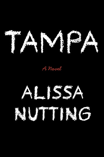 Tampa: A Novel