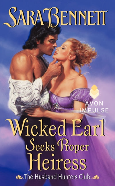 Wicked Earl Seeks Proper Heiress