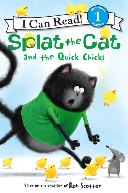 Splat the Cat and the Quick Chicks: An Easter And Springtime Book For Kids
